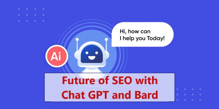 Future of SEO with Chat GPT and Bard