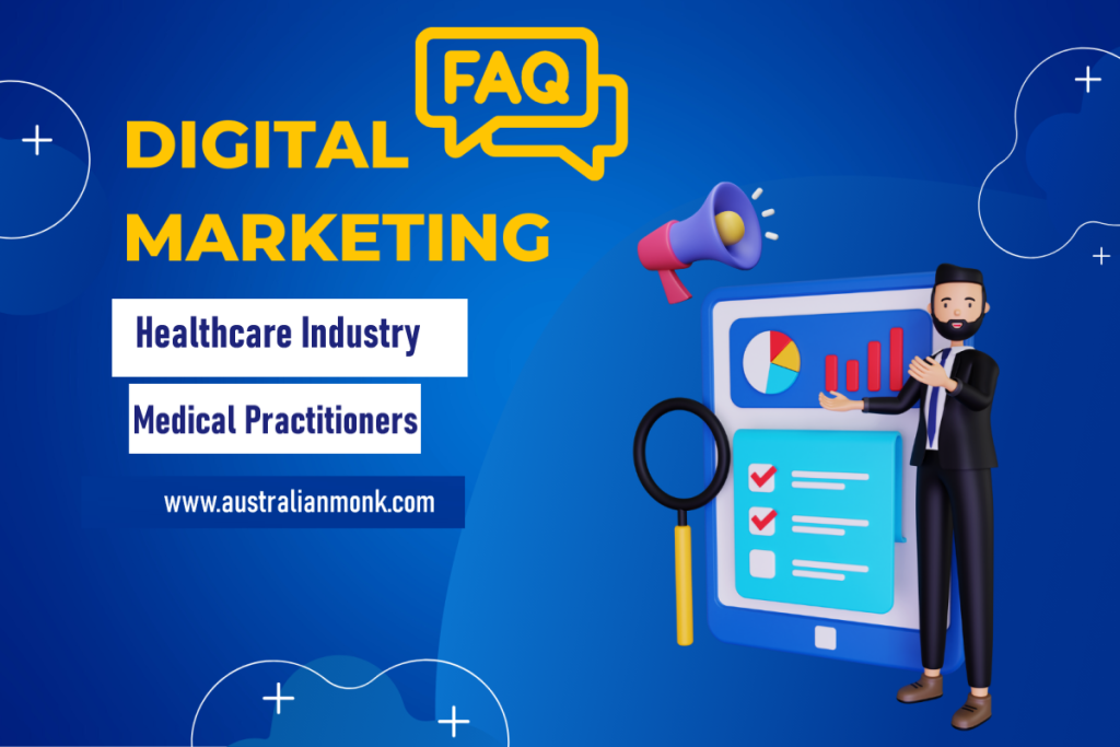 FAQs of Digital Marketing for Healthcare Industry